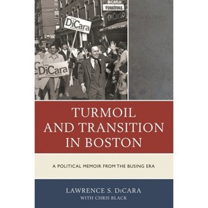 Turmoil and Transition in Boston - by  Lawrence S Dicara (Paperback) - 1 of 1