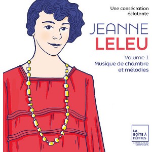 Marie-Laure Garnier - Jeanne Leleu: Une consecration eclatante. Vol. 1: Musique de chambre (CD) - 1 of 1