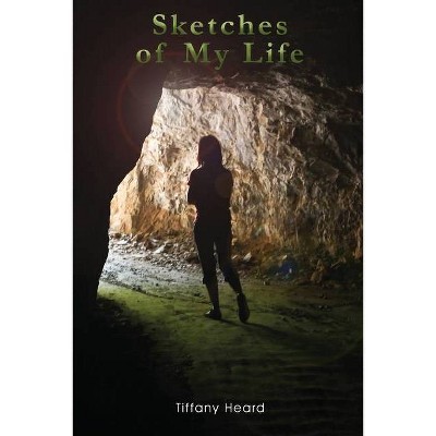 Sketches of My Life - by  Tiffany Heard (Paperback)