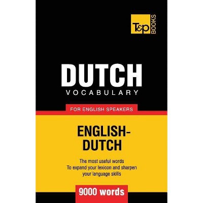 Dutch vocabulary for English speakers - 9000 words - (American English Collection) by  Andrey Taranov (Paperback)