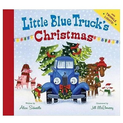 Little Blue Truck's Christmas by Alice Schertle & Jill McElmurry (Hardcover)