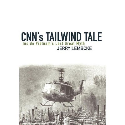 Cnn's Tailwind Tale - by  Jerry Lembcke (Hardcover)