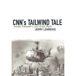CNN's Tailwind Tale - by  Jerry Lembcke (Hardcover) - 1 of 1