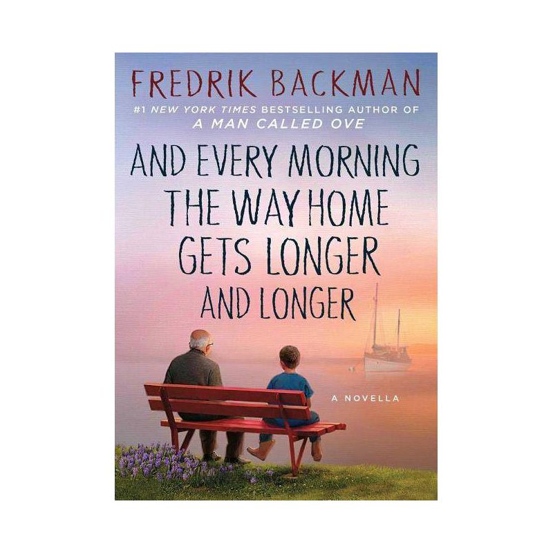 And Every Morning the Way Home Gets Longer and Longer (Hardcover) (Fredrik Backman), 1 of 2