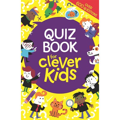Quiz Book for Clever Kids - (Buster Brain Games) by  Gareth Moore (Paperback)