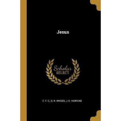 Jesus - by  C T C (Paperback)