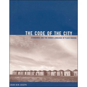 The Code of the City - (Urban and Industrial Environments) by  Eran Ben-Joseph (Paperback) - 1 of 1