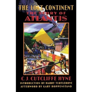 The Lost Continent - by  C J Cutcliffe Hyne (Paperback) - 1 of 1