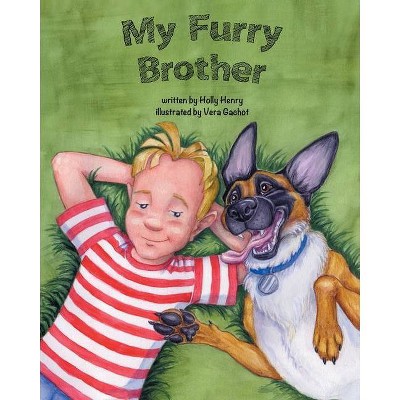 My Furry Brother - by  Holly Henry (Paperback)