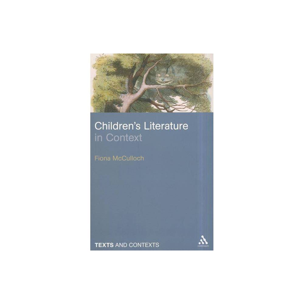 ISBN 9781847064875 product image for Children's Literature in Context - (Texts & Contexts) by Fiona McCulloch (Paperb | upcitemdb.com