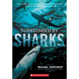Surrounded by Sharks - by  Michael Northrop (Paperback) - 1 of 1