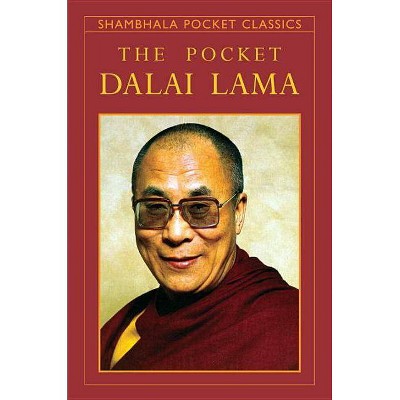 The Pocket Dalai Lama - (Shambhala Pocket Classics) Abridged by  M Craig (Paperback)