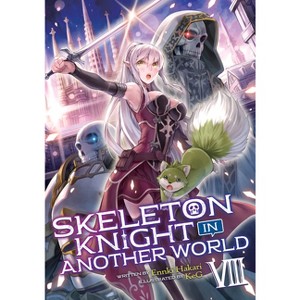 Skeleton Knight in Another World (Light Novel) Vol. 8 - by  Ennki Hakari (Paperback) - 1 of 1