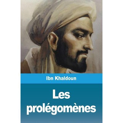 Les prolégomènes - by  Ibn Khaldoun (Paperback)
