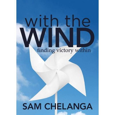 With the Wind - by  Sam Chelanga (Paperback)