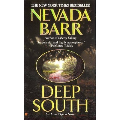 Deep South - (Anna Pigeon Novel) by  Nevada Barr (Paperback)