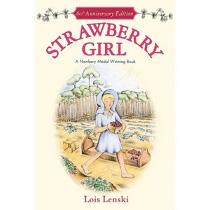Strawberry Girl - (Trophy Newbery) by  Lois Lenski (Paperback) - 1 of 1