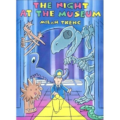 The Night at the Museum - by  Milan Trenc (Paperback)