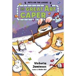 The Great Art Caper - (Pets on the Loose!) by  Victoria Jamieson (Paperback) - 1 of 1