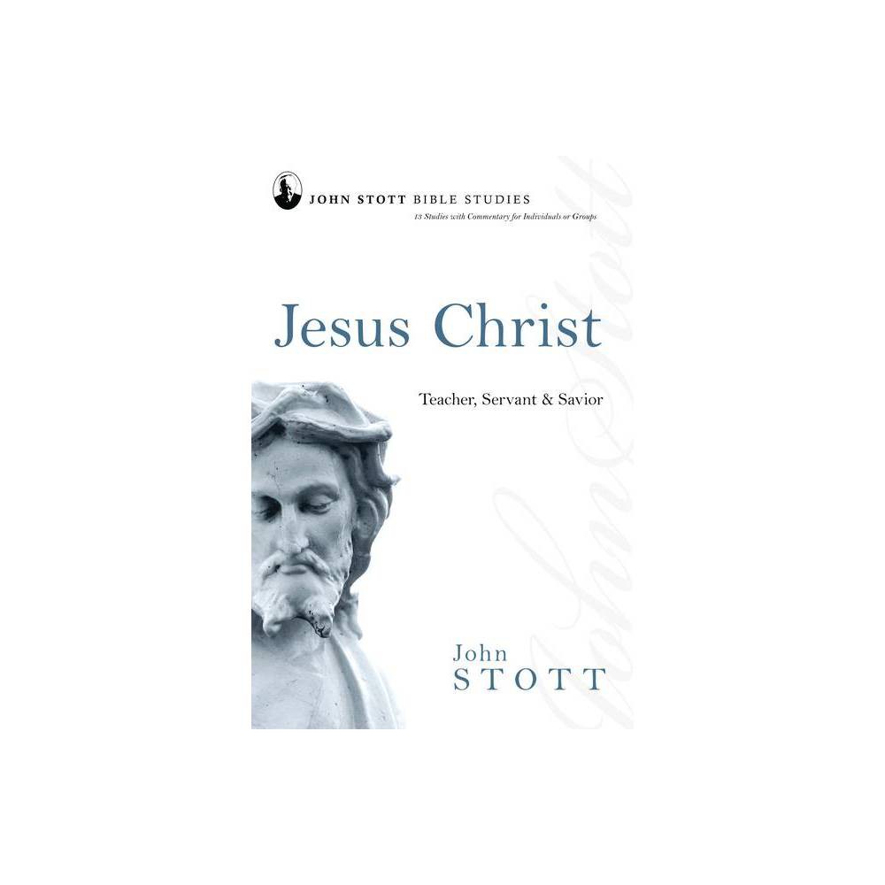 ISBN 9780830820221 product image for Jesus Christ - (John Stott Bible Studies) by John Stott (Paperback) | upcitemdb.com