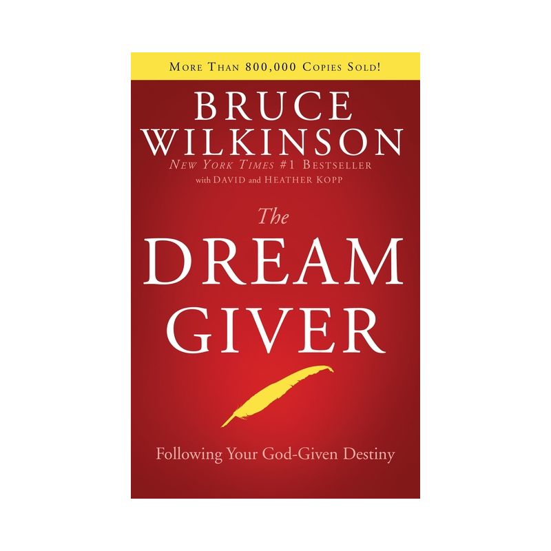 The Dream Giver - by  Bruce Wilkinson (Hardcover), 1 of 2