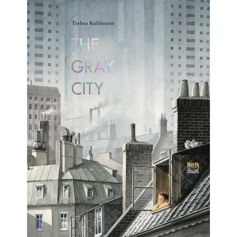 The Gray City - by  Torben Kuhlmann (Hardcover) - image 1 of 1