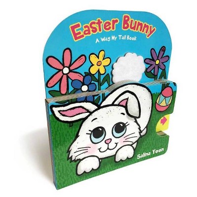 Easter Bunny - (Wag My Tail Book) by  Salina Yoon (Board Book)