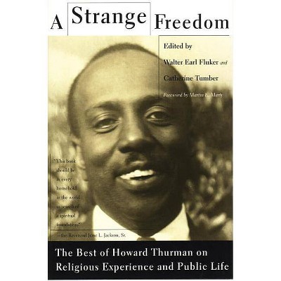 A Strange Freedom - by  Howard Thurman (Paperback)