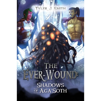 The Ever-Wound - by  Tyler J Smith (Paperback)