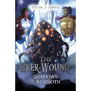 The Ever-Wound - by  Tyler J Smith (Paperback) - 1 of 1