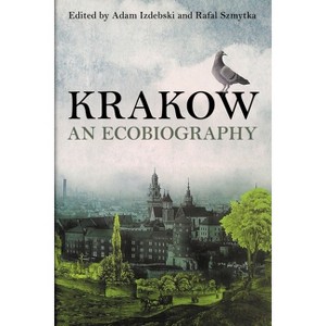 Krakow - (Russian and East European Studies) by  Adam Izdebski & Rafal Szmytka (Hardcover) - 1 of 1