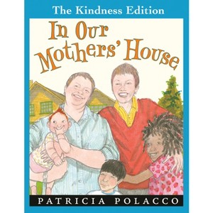 In Our Mothers' House - (The Kindness Editions) by  Patricia Polacco (Paperback) - 1 of 1