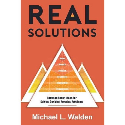 Real Solutions - by  Michael L Walden (Paperback)