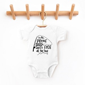 The Juniper Shop Proof Dad Doesn't Fish All The Time Baby Bodysuit - 1 of 2