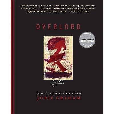 Overlord - by  Jorie Graham (Paperback)