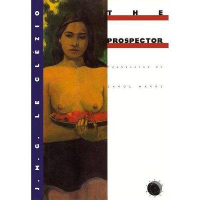 The Prospector - (Verba Mundi (Hardcover)) by  J M G Le Clézio (Hardcover)