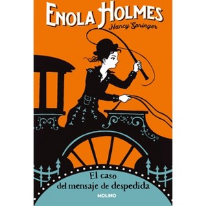 El Caso del Mensaje de Despedida / The Case of the Gypsy Goodbye - (Enola Holmes) by  Nancy Springer (Paperback) - 1 of 1