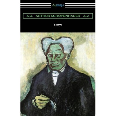 Essays - by  Arthur Schopenhauer (Paperback)