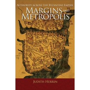 Margins and Metropolis - by  Judith Herrin (Hardcover) - 1 of 1
