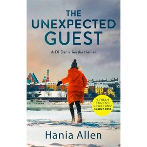The Unexpected Guest - by  Hania Allen (Paperback) - 1 of 1