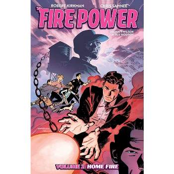 Fire Power by Kirkman & Samnee, Volume 2: Home Fire - by  Robert Kirkman (Paperback)