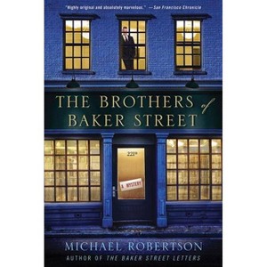 The Brothers of Baker Street - (Baker Street Letters) by  Michael Robertson (Paperback) - 1 of 1