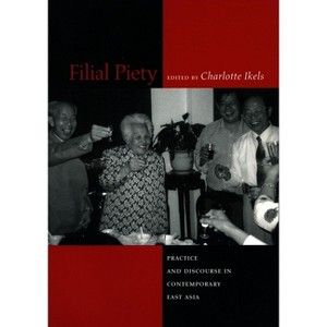Filial Piety - by  Charlotte Ikels (Paperback) - 1 of 1