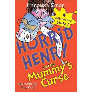 Horrid Henry and the Mummy's Curse - by  Francesca Simon (Paperback)