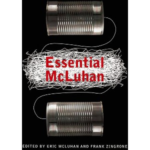 The Essential McLuhan - by  Eric McLuhan & Marshallfrank Zingrone (Paperback) - 1 of 1