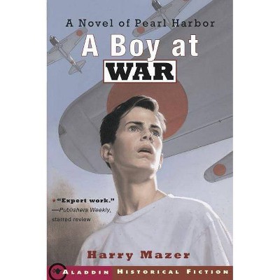 A Boy at War - by  Harry Mazer (Paperback)