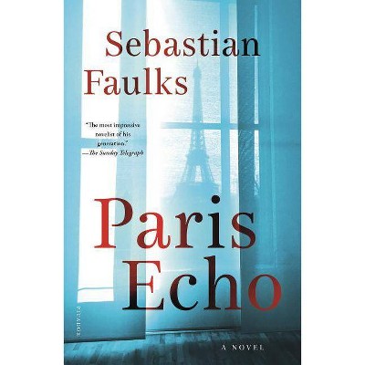 Paris Echo - by  Sebastian Faulks (Paperback)