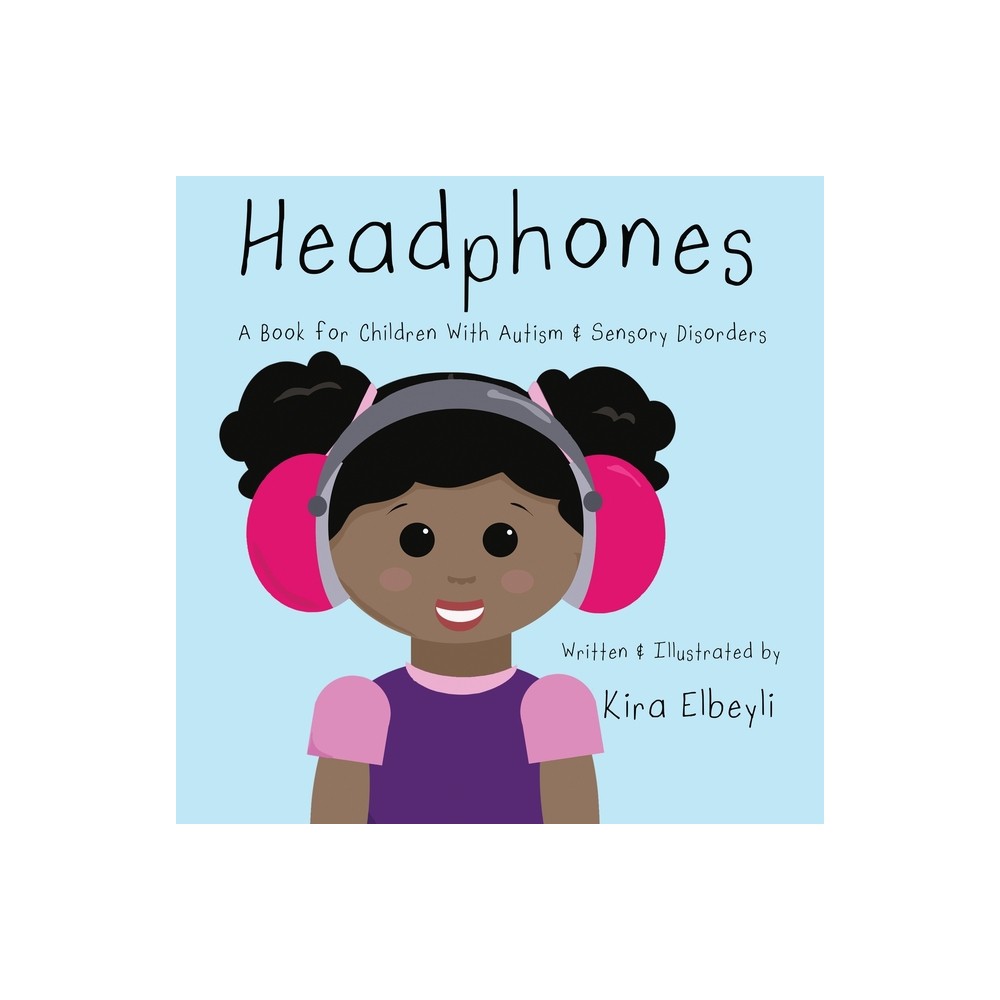 Headphones - by Kira Elbeyli (Paperback)
