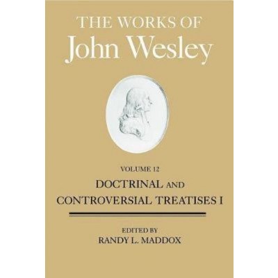 The Works of John Wesley, Volume 12 - by  Randy L Maddox (Hardcover)