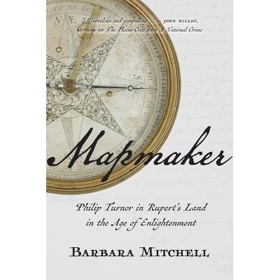 Mapmaker - by  Barbara Mitchell (Hardcover)